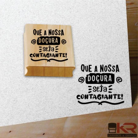 Carimbo Que a doçura seja contagiante!